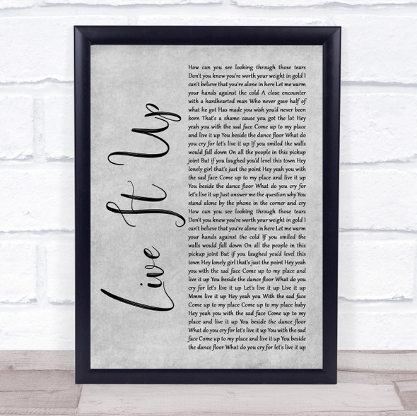 Mental As Anything Live It Up Grey Rustic Script Song Lyric Quote Music Framed Print