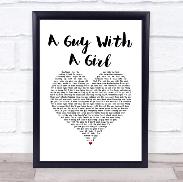 Blake Shelton A Guy With A Girl White Heart Song Lyric Quote Music Framed Print