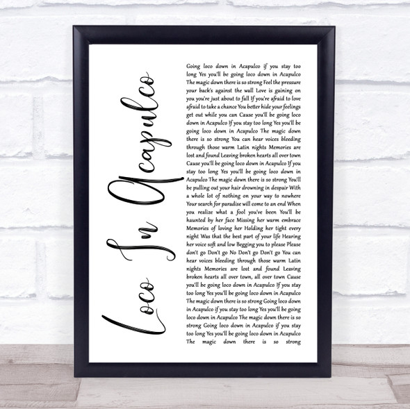 Four Tops Loco In Acapulco White Script Song Lyric Quote Music Framed Print