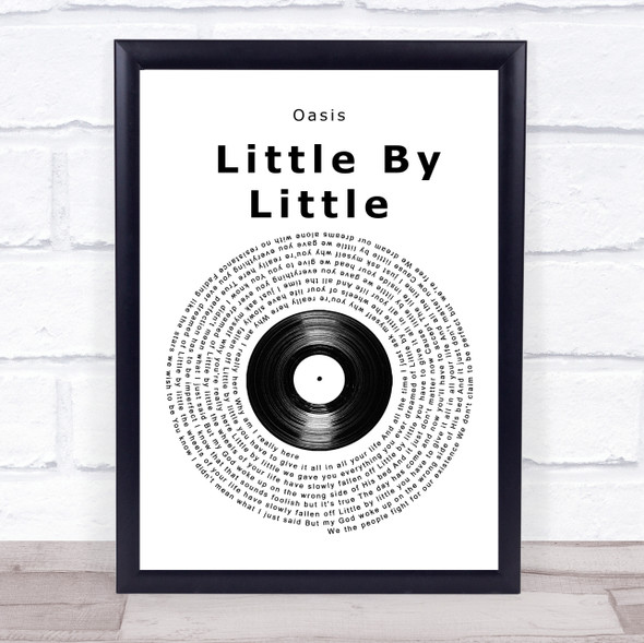 Oasis Little By Little Vinyl Record Song Lyric Quote Music Framed Print