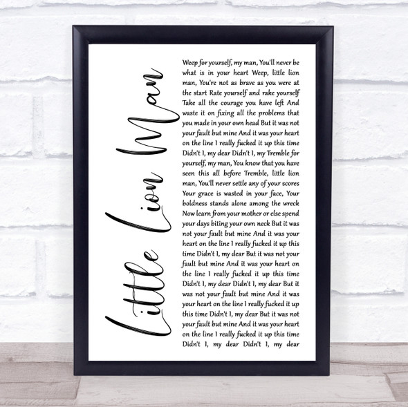 Mumford & Sons Little Lion Man White Script Song Lyric Quote Music Framed Print