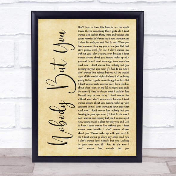 Blake Shelton Nobody But You Rustic Script Song Lyric Quote Music Framed Print