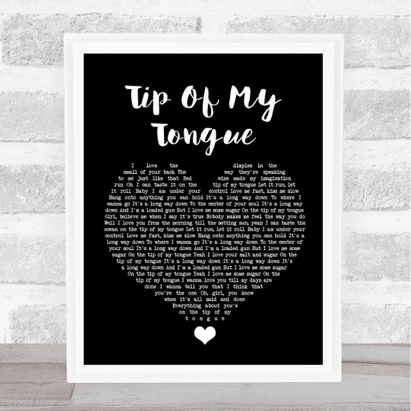 Kenny Chesney Tip Of My Tongue Black Heart Song Lyric Quote Music Framed Print