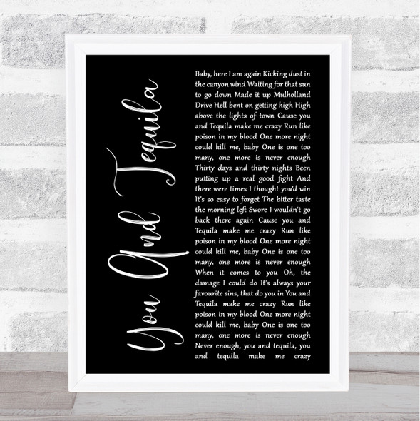 Kenny Chesney You And Tequila Black Script Song Lyric Quote Music Framed Print