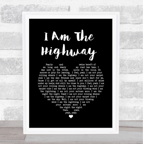 Audioslave I Am The Highway Black Heart Song Lyric Quote Music Framed Print
