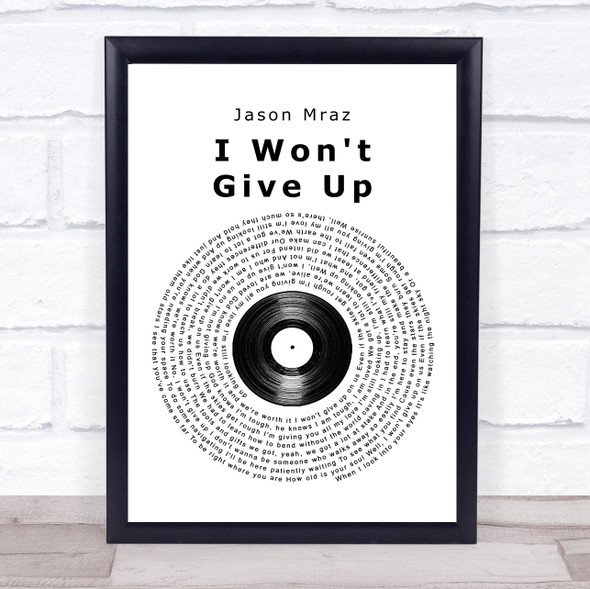 Jason Mraz I Won't Give Up Vinyl Record Song Lyric Quote Music Framed Print