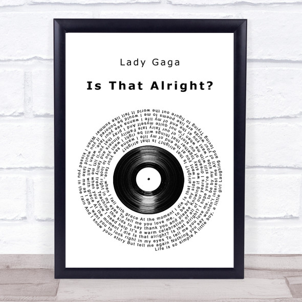 Lady Gaga Is That Alright Vinyl Record Song Lyric Quote Music Framed Print