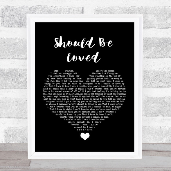 Blue October Should Be Loved Black Heart Song Lyric Quote Music Framed Print