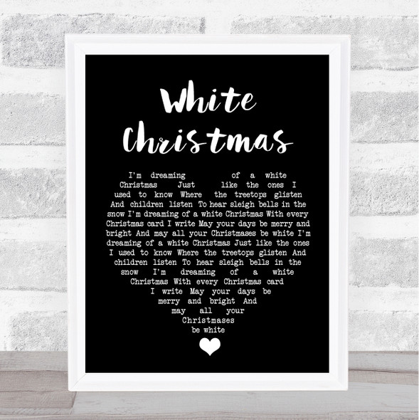 Bing Crosby White Christmas Black Heart Song Lyric Quote Music Framed Print