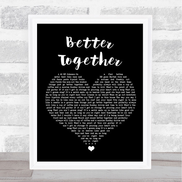 Luke Combs Better Together Black Heart Song Lyric Quote Music Framed Print