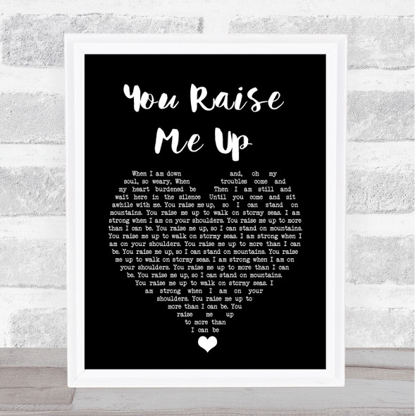 Westlife You Raise Me Up Black Heart Song Lyric Quote Music Framed Print