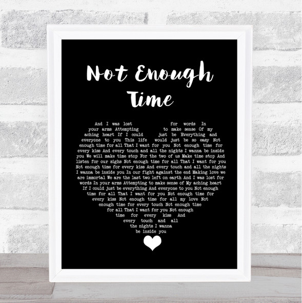 INXS Not Enough Time Black Heart Song Lyric Quote Music Framed Print