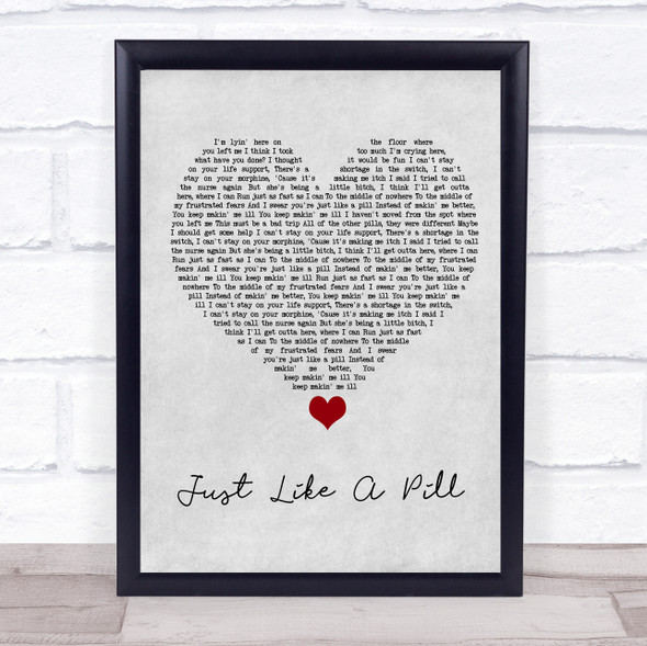 Pink Just Like A Pill Grey Heart Song Lyric Quote Music Framed Print