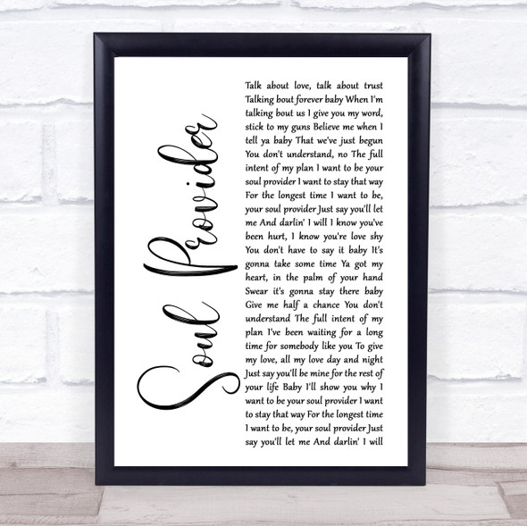 Michael Bolton Soul Provider White Script Song Lyric Quote Music Framed Print