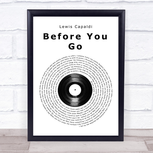 Lewis Capaldi Before You Go Vinyl Record Song Lyric Quote Music Framed Print