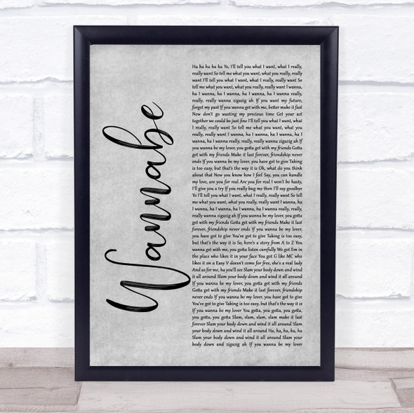 Spice Girls Wannabe Grey Rustic Script Song Lyric Quote Music Framed Print