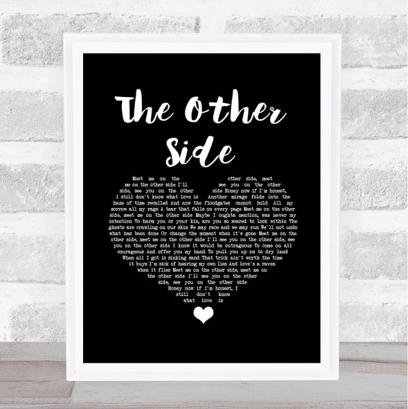 David Gray The Other Side Black Heart Song Lyric Quote Music Framed Print