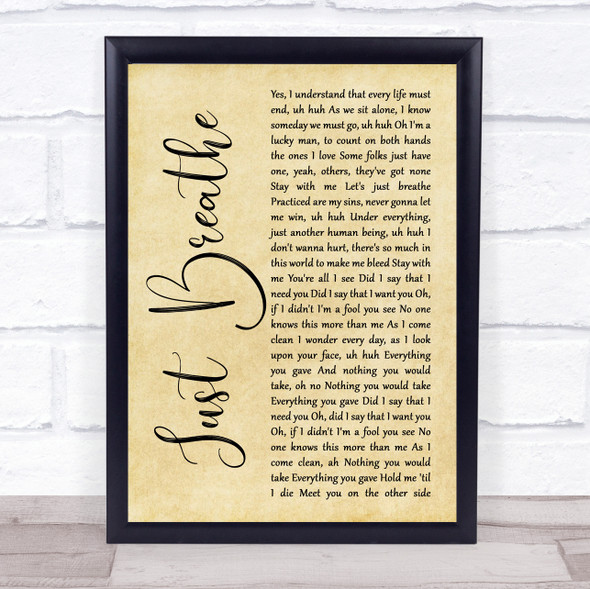 Pearl Jam Just Breathe Rustic Script Song Lyric Quote Music Framed Print