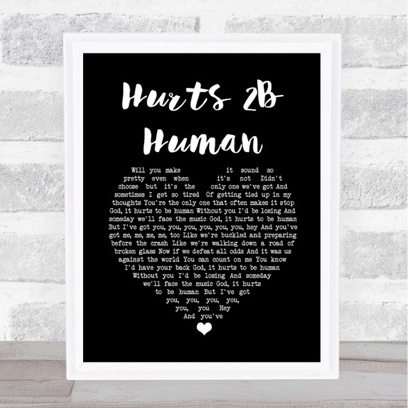 Pink Hurts 2B Human Black Heart Song Lyric Quote Music Framed Print