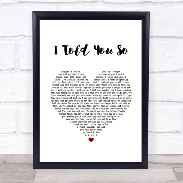 Carrie Underwood I Told You So White Heart Song Lyric Quote Music Framed Print