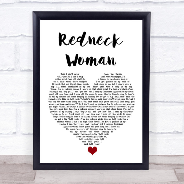 Gretchen Wilson Redneck Woman White Heart Song Lyric Quote Music Framed Print