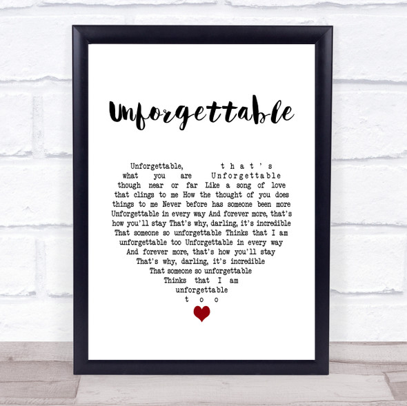 Nat King Cole Unforgettable White Heart Song Lyric Quote Music Framed Print