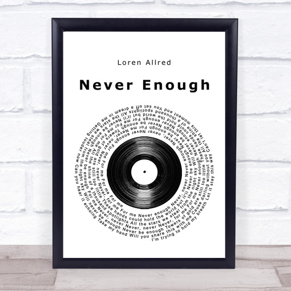 Loren Allred Never Enough Vinyl Record Song Lyric Quote Music Framed Print