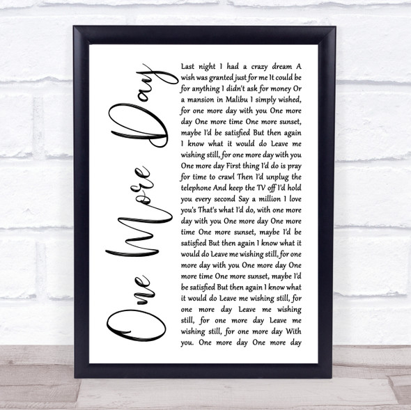 Diamond Rio One More Day White Script Song Lyric Quote Music Framed Print