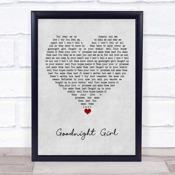 Wet Wet Wet Goodnight Girl Grey Heart Song Lyric Quote Music Framed Print