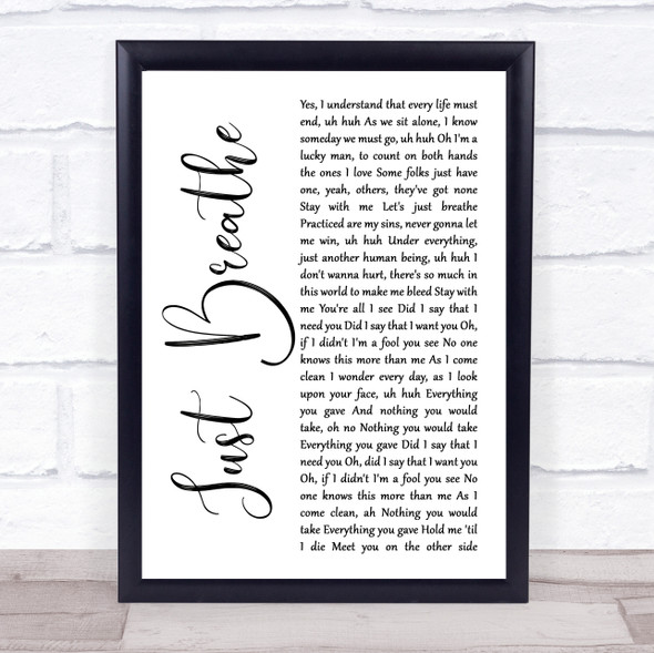 Pearl Jam Just Breathe White Script Song Lyric Quote Music Framed Print