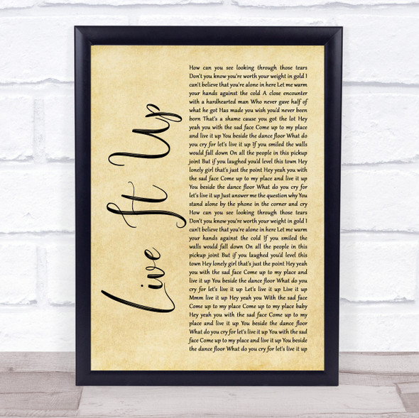 Mental As Anything Live It Up Rustic Script Song Lyric Quote Music Framed Print