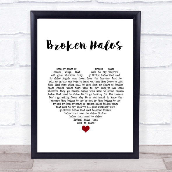Chris Stapleton Broken Halos White Heart Song Lyric Quote Music Framed Print