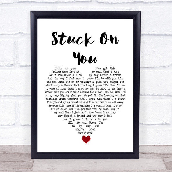 Lionel Richie Stuck On You White Heart Song Lyric Quote Music Framed Print