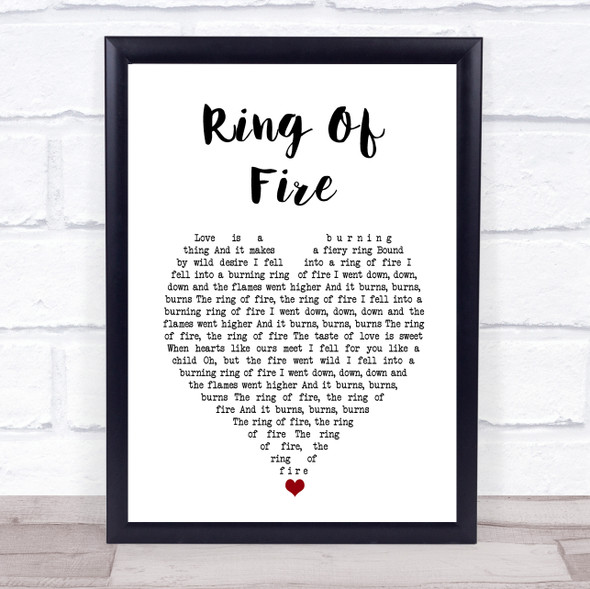 Johnny Cash Ring Of Fire White Heart Song Lyric Quote Music Framed Print