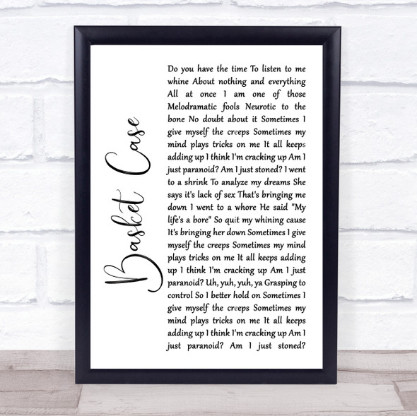 Green Day Basket Case White Script Song Lyric Quote Music Framed Print