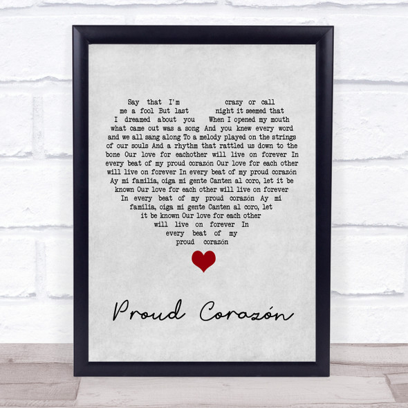 Coco Proud Corazón Grey Heart Song Lyric Quote Music Framed Print