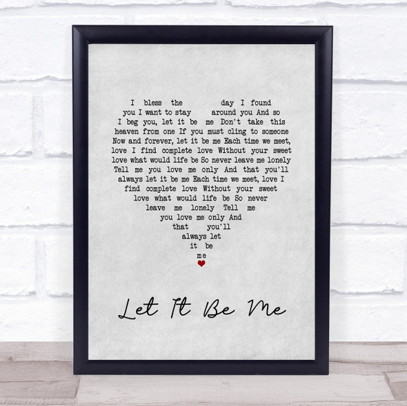 The Everly Brothers Let It Be Me Grey Heart Song Lyric Quote Music Framed Print