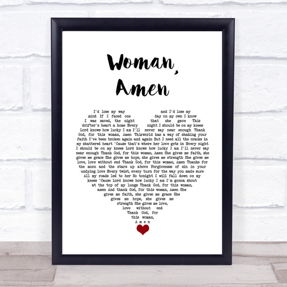 Dierks Bentley Woman, Amen White Heart Song Lyric Quote Music Framed Print