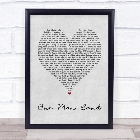 Old Dominion One Man Band Grey Heart Song Lyric Quote Music Framed Print