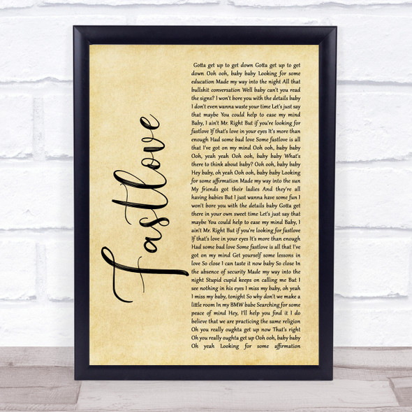 George Michael Fastlove Rustic Script Song Lyric Quote Music Framed Print