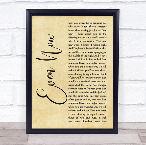 Barry Manilow Even Now Rustic Script Song Lyric Quote Music Framed Print