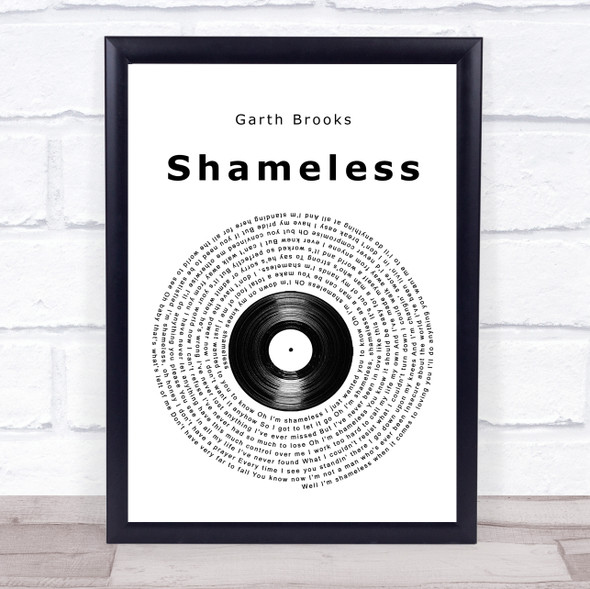 Garth Brooks Shameless Vinyl Record Song Lyric Quote Music Framed Print