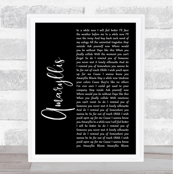 Shinedown Amaryllis Black Script Song Lyric Quote Music Framed Print