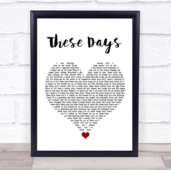 Bon Jovi These Days White Heart Song Lyric Quote Music Framed Print