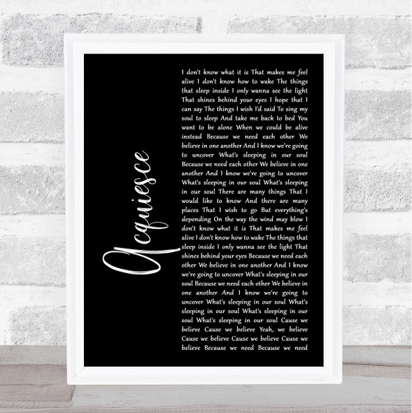 Oasis Acquiesce Black Script Song Lyric Quote Music Framed Print