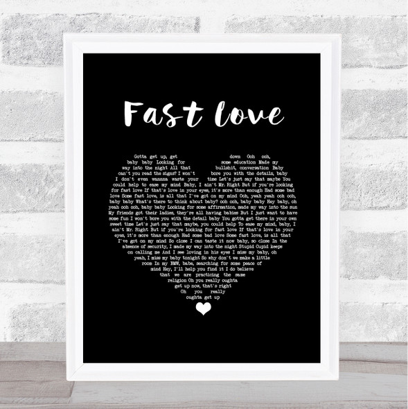 George Michael Fast Love Black Heart Song Lyric Quote Music Framed Print