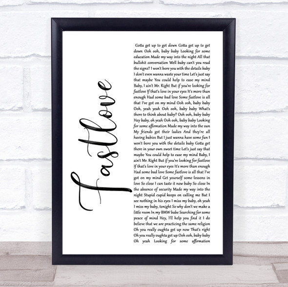 George Michael Fastlove White Script Song Lyric Quote Music Framed Print