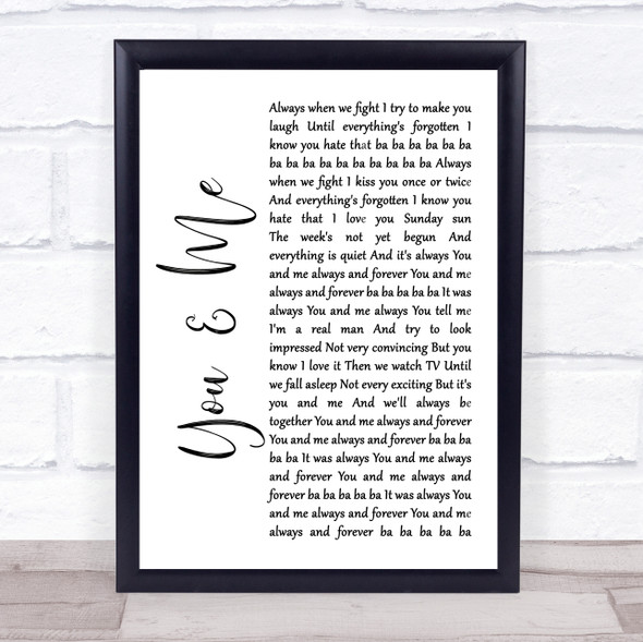 The Wannadies You & Me White Script Song Lyric Quote Music Framed Print