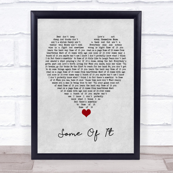 Eric Church Some Of It Grey Heart Song Lyric Quote Music Framed Print