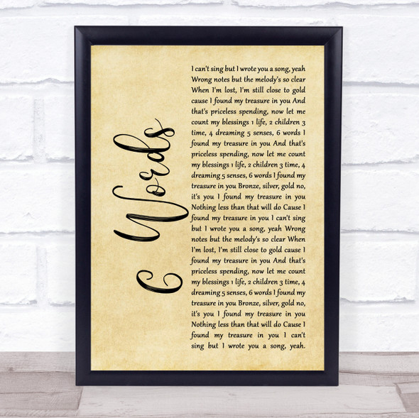 Wretch 32 6 Words Rustic Script Song Lyric Quote Music Framed Print